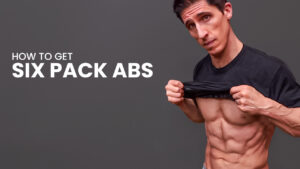 How To Get Six Pack Abs