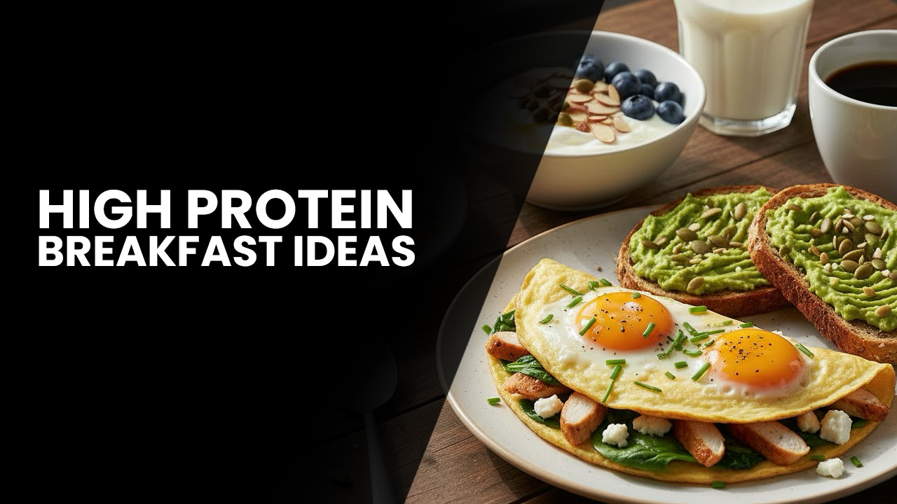 High Protein Breakfast Ideas
