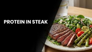 protein in steak