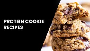 Protein Cookies Recipes